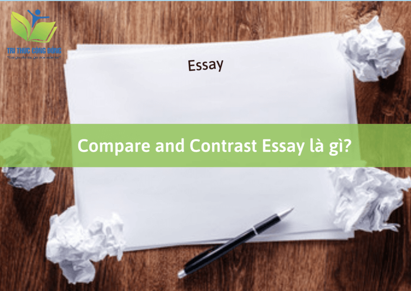 Compare and Contrast Essay là gì?