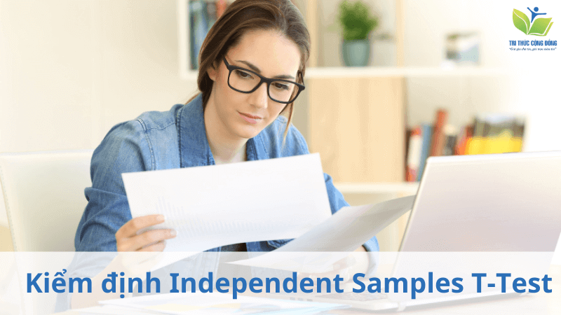 Kiểm định Independent Samples T-Test