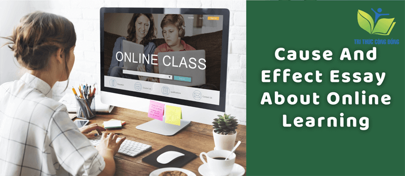 Cause and effect essay about Online learning