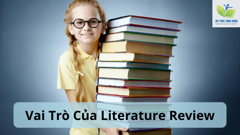 Vai trò của Literature Review