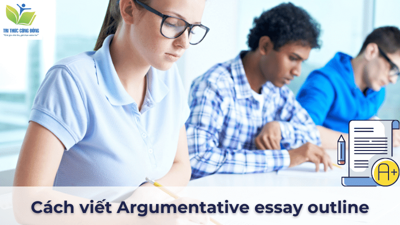Cách viết Argumentative essay outline