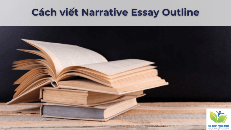 Cách viết Narrative Essay Outline