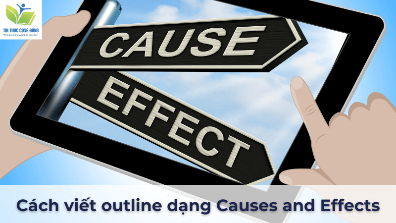 Cách viết outline dạng Causes and Effects