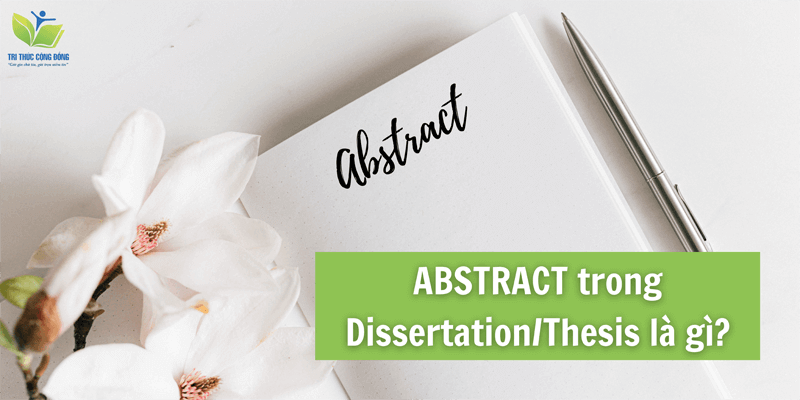 Abstract trong bài Dissertation /Thesis là gì?