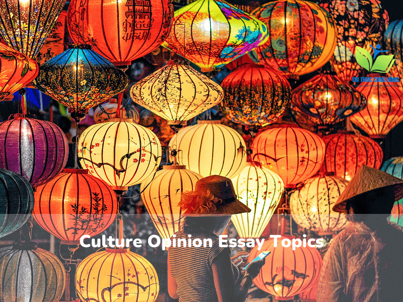 Bài culture opinion essay được yêu thích nhất