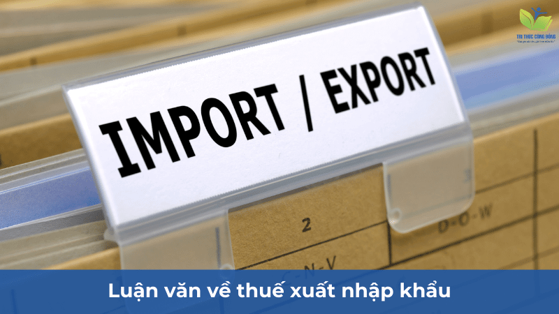 Luận văn về thuế xuất nhập khẩu