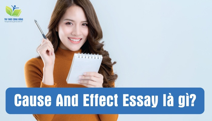 Cause And Effect Essay là gì?