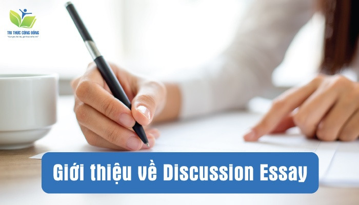 Giới thiệu về Discussion Essay