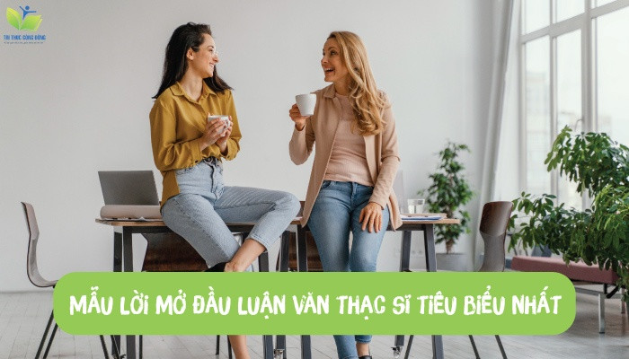 Bộ Sưu Tập 10 Mẫu Lời Mở Đầu Luận Văn Thạc Sĩ Tiêu Biểu Nhất