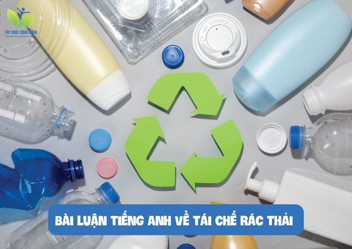 Bài luận tiếng Anh về tái chế rác thải 