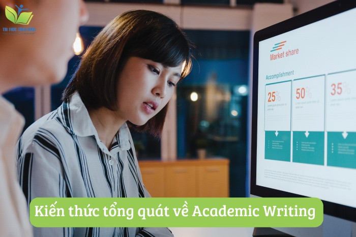 Kiến thức tổng quát về Academic Writing cùng hướng dẫn cách làm