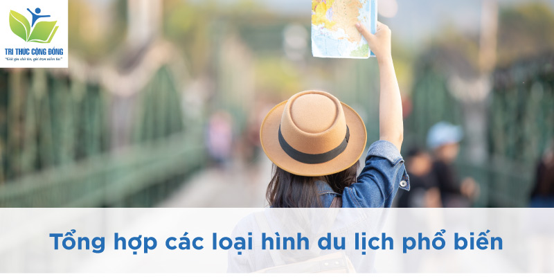 Tổng hợp các loại hình du lịch phổ biến