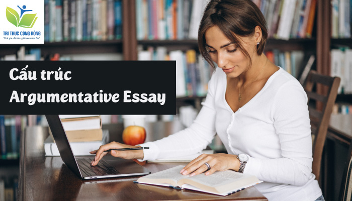 Tham Khảo Các Bài Mẫu Argumentative Essay Hay Nhất