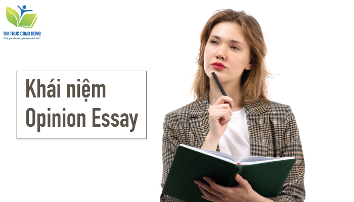 Opinion essay là gì?