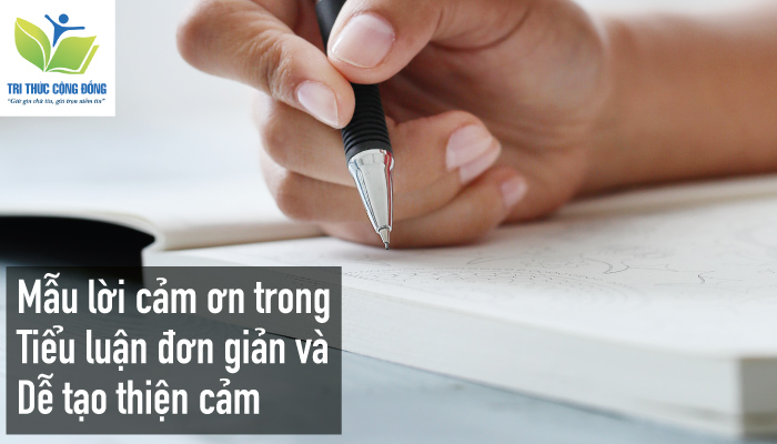 Cách Viết Lời Cảm Ơn Trong Tiểu Luận Hay Nhất