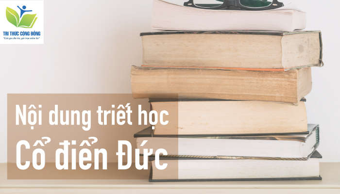 Ảnh 2: Nội dung triết học cổ điển Đức