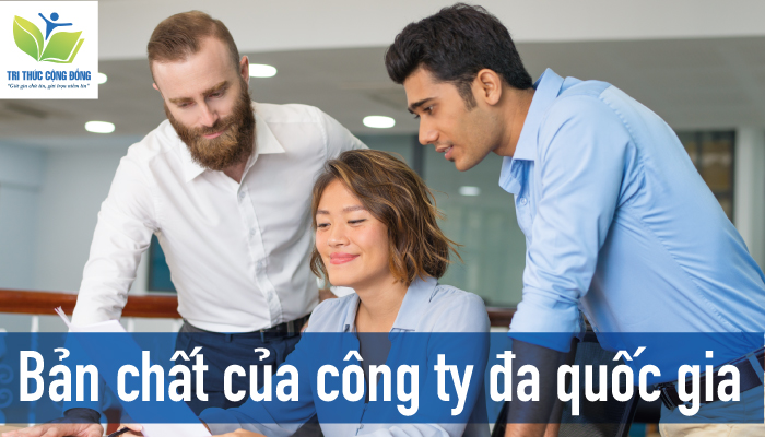 Bản chất của công ty đa quốc gia