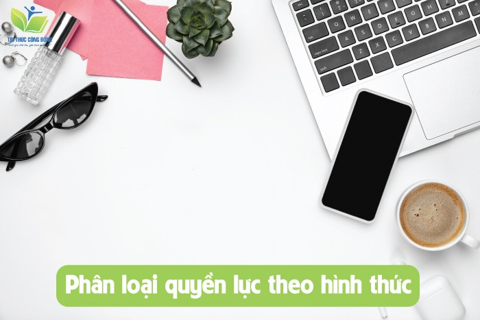 Phân loại quyền lực theo hình thức